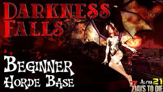 What has Changed in Darkness Falls Alpha 21? Best Beginner Horde Bases - 7 Days to Die Tips & Tricks