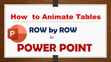 How To Animate Tables Row By Row In Powerpoint