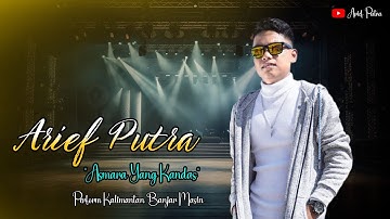 Arief "Asmara Yang Kandas" KALIMANTAN