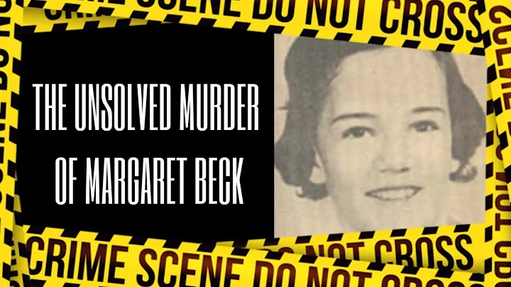 The Strange Murder Of Margaret Beck