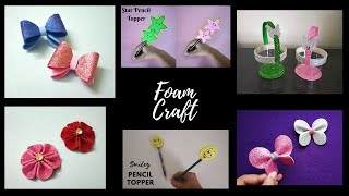 6 Quick and Easy Foam Craft Ideas | 5 Minutes Craft Ideas for Kids | Foam Crafts to try at Home