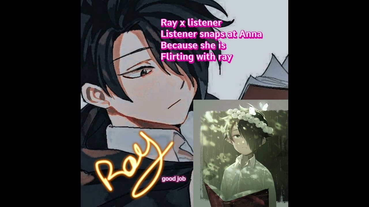 Рэй х слушатель слушатель огрызается на Анну, потому что она флиртует с Рэем