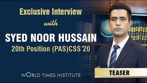 World Times Interview Series | Syed Noor Hussain | 20th in Pakistan, PAS, CSS 2020)|(Teaser)