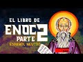 EL LIBRO DE ENOC - PARTE 2 - En voz humana y español latino