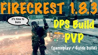 The Division 1.8.3 Best Firecrest DPS PVP (Gameplay + Guide Build )