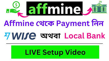 How To Get Payment From Affmine! Wise Or Local Bank!! Live Setup Video!