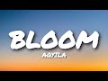 Aqyila - Bloom (Lyrics) | Audio Fuse