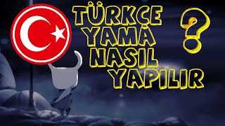 Hollow Knight | Türkçe Yama Nasıl Yapılır ?