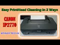 EASY Printhead Cleaning in 2 Ways | CANON IP2770