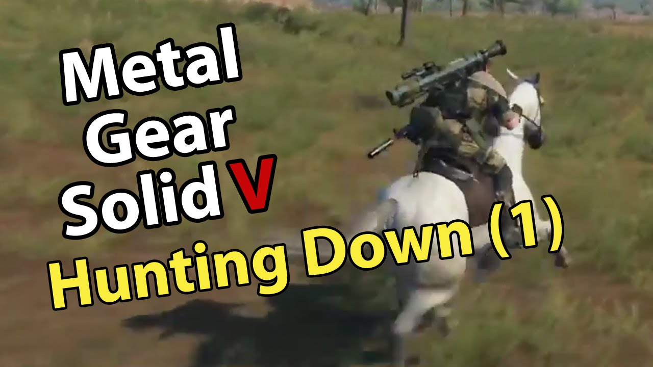 MGSV Hunting Down (Part 1), Mission 26 YouTube
