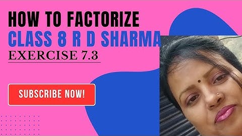 Factorization class 8 R D Sharma exercise 7.3@bhartijaiswal16