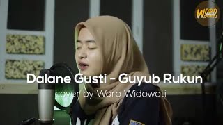 Dalane gusti - guyup rukun (cover woro widowati) lirik dan bahasa indonesia