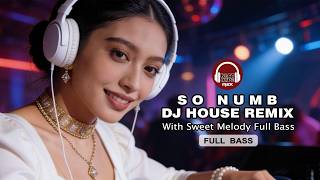 So Numb  I  Whasyik Muzic  Dj House Remix With Sweet Melody  I  Beat Hype Muzic