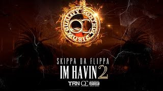 Skippa Da Flippa - Mr Perfect Ft. Quavo (Im Havin 2)
