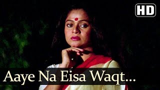 आये ना ऐसा वक्त Aaye Na Aisa Waqt Lyrics in Hindi