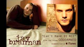 Jay Brannan - &quot;Can&#39;t Have It All&quot; [audio only]