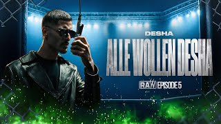Desha - Alle Wollen Desha Raw Season