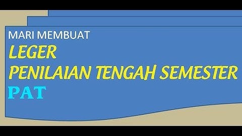 Tutorial Membuat Leger Ujian di Microsoft Excel