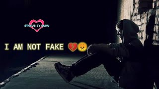 I'm not Fake 💔😞|| 😥sad whatsapp status || Love whatsapp status ❤️ || Romantic whatsapp status👩‍❤