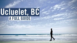 Ucluelet, BC - A full guide to the Tofino neighbour