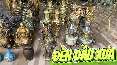 Đèn dầu xưa _ Trò tam hạc bằng đồng _ Tượng đồng công giáo. #độclạcầnthơ #doco 