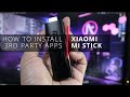 HOW TO INSTALL 3RD PARTY APPS ON XIAOMI MI STICK