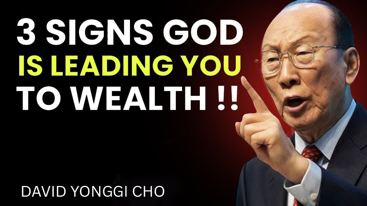 Your Wealth Is Coming: 3 Signs God Is Leading You - David Yonggi Cho ...