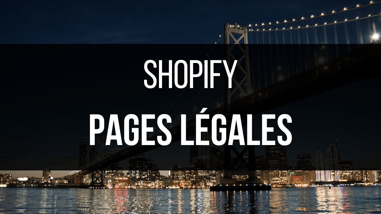 vous donner les "Pages Légales" pour votre boutique E-commerce (Dropshipping Shopify)