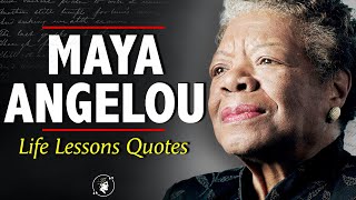 Wise Maya Angelou Quotes About Life Lessons Inspirational & Motivational Quotes