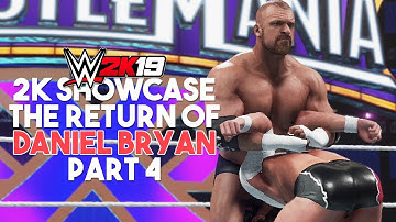 WWE 2K19 2K Showcase - The Return Of Daniel Bryan - Gameplay Walkthrough Part 4
