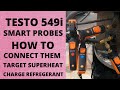 TESTO 549i SMART PROBES.  HOW TO CONNECT THEM, TARGET SUPERHEAT, AND CHARGE REFRIGERANT