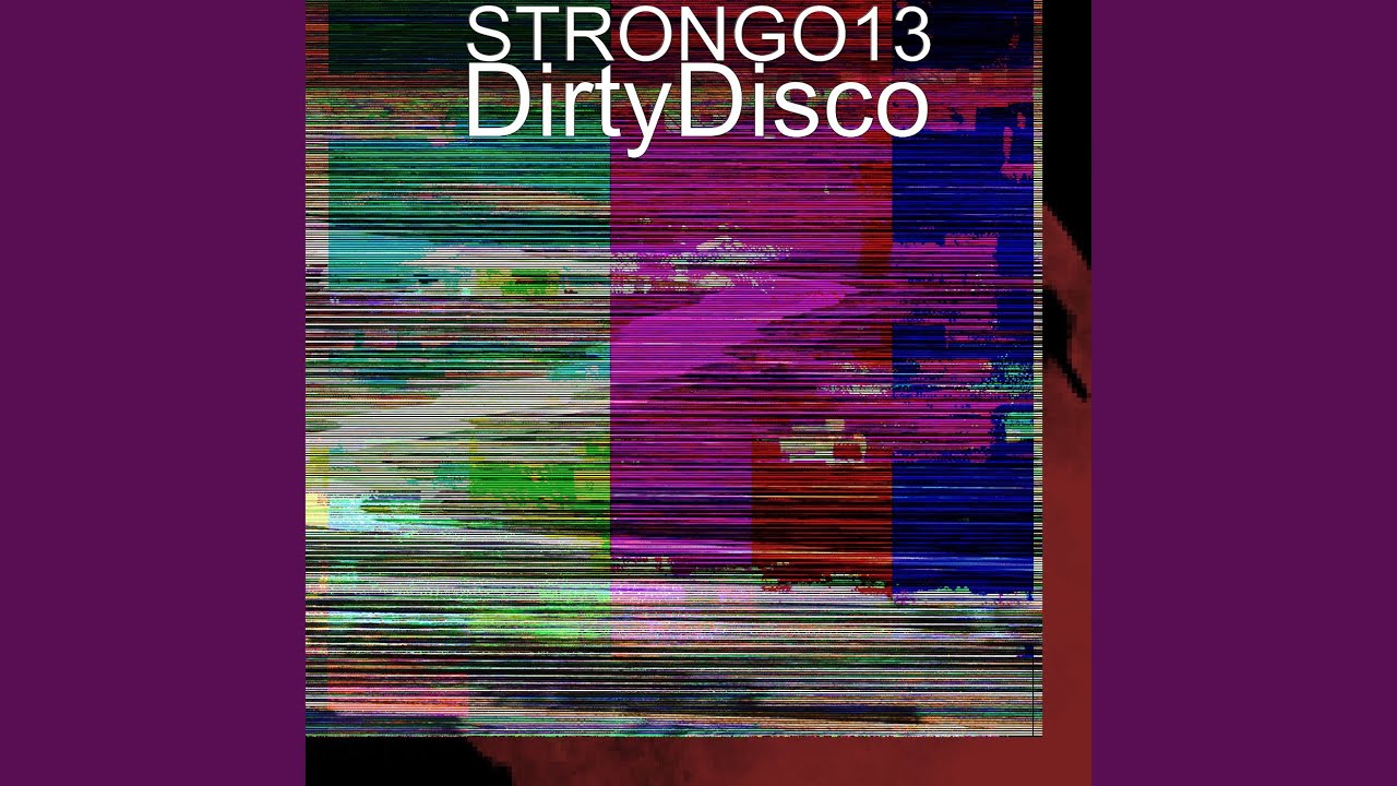 Watch DirtyDisco on YouTube Watch DirtyDisco on YouTube