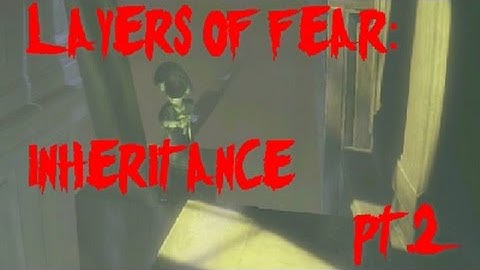 ALL OF THE FEELS... // Layers of Fear: Inheritance // Episode 2