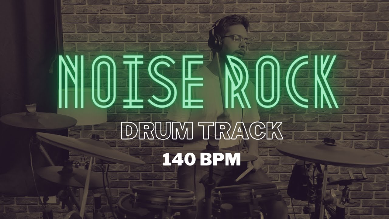 Noise Rock Drum Track 140 BPM YouTube