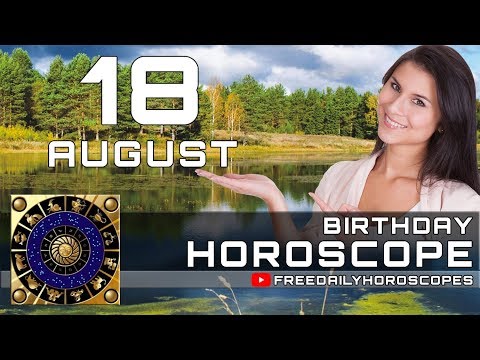 august-18---birthday-horoscope-personality