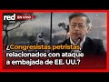 Congresistas de Colombia estarían vinculados en ataque a embajada de EE. UU.
