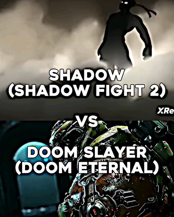 Shadow Vs Doom Slayer