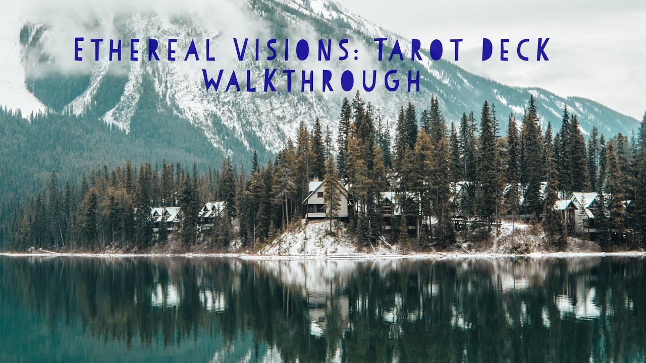 Ethereal Visions Tarot: Deck Walkthrough