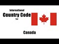 What is canadas country code for phone calls canada country code  canadian country and area codes