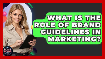 What Is The Role Of Brand Guidelines In Marketing? - Graphic Design Nerd