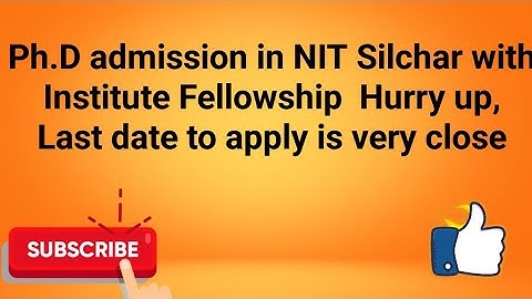 Ph.D admission in NIT Silchar with Fellowship 