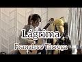 ラグリマ (涙) / F.タレガ (クラシックギターソロ) [ Lagrima / F.Tarrega (Fingerstyle solo guitar) ]