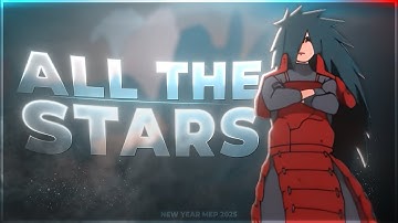 HAPPY NEW YEAR 💞 - All The Stars "2025 Edit" [AMV/EDIT]!