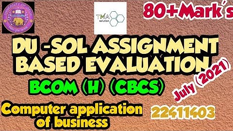 DU-SOL ||COMPUTERAPPLICATIONOFBUSINESS|| 22411403 BCOM (CBCS) || 4th SEMESTER || SOLVED ASSIGNMENT