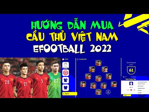 CÁCH MUA CẦU THỦ VIỆT NAM TRONG EFOOTBALL 2022 | FULL TEAM ĐTQG CHỈ TRONG 1 NỐT NHẠC