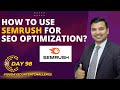 How To Use Semrush For SEO Optimization | Semrush Tutorial | The Ultimate Guide Of Semrush