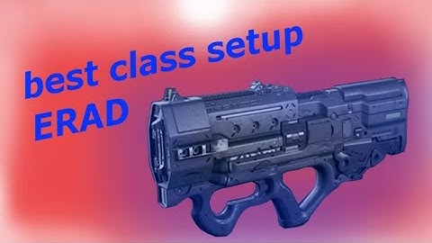 ERAD BEST CLASS SETUP NO RECOIL SMG! "ERAD BEST CLASS SETUP" INFINITE WARFARE! SMG BEST CLASS SETUP