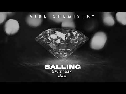Vibe Chemistry - Balling
