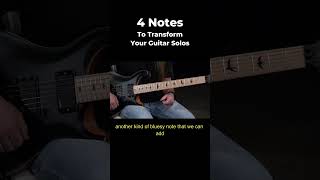 4 Notes that will Instantly TRANSFORM Your Guitar Solos #guitar  #guitarsolo