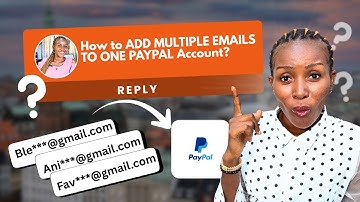 Voeg meerdere e-mailadressen toe aan één PayPal-account (zelfstudie 2025) — Ontvang eenvoudig geld